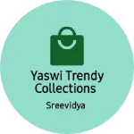 Business logo of Yaswi trendy collections