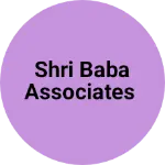 Business logo of Shri Baba Associates