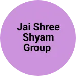 Business logo of Jai shree shyam group