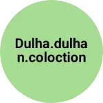 Business logo of Dulha.Dulhan.coloction