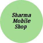 Business logo of Sharma mobile Shop