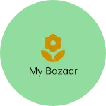 Business logo of My bazaar