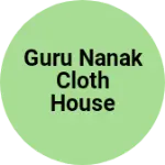 Business logo of Guru Nanak Cloth House