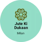 Business logo of Jute ki dukaan