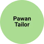 Business logo of Pawan tailor