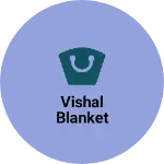 Business logo of Vishal blanket