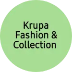 Business logo of Krupa fashion & collection