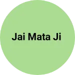 Business logo of Jai mata ji