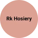 Business logo of rk hosiery