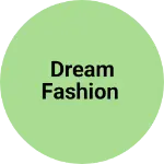Business logo of Dream fashion