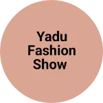 Business logo of Yadu fashion show