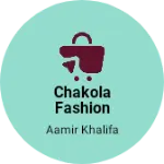 Business logo of Chakola fashion