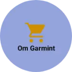 Business logo of Om garmint