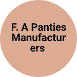 Business logo of F. A panties manufacturers