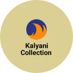 Business logo of Kalyani collection