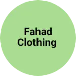 Business logo of Fahad clothing