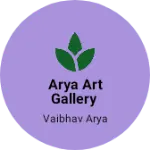 Business logo of Arya Art Gallery