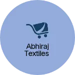 Business logo of Abhiraj textiles