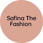 Business logo of Safina the fashion