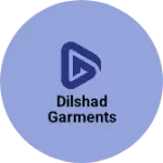 Business logo of Dilshad garments