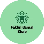 Business logo of fakhri ganral store