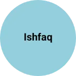 Business logo of Ishfaq