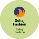 Business logo of Sehaj Fashion boutique Shri Muktsar Sahib