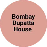 Business logo of Bombay dupatta house