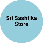 Business logo of Sri sashtika store