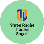 Business logo of SHREE RADHE TRADERS SAGAR