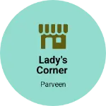 Business logo of Lady's corner