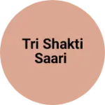 Business logo of Tri shakti saari