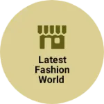 Business logo of Latest fashion world