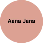 Business logo of AANA JANA