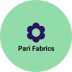 Business logo of Pari Fabrics