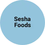 Business logo of Sesha Foods