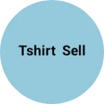 Business logo of Tshirt sell