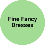 Business logo of Fine fancy dresses