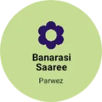 Business logo of Banarasi saaree