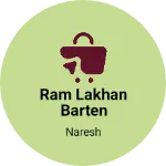 Business logo of Ram Lakhan barten