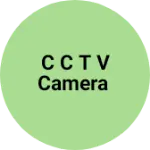 Business logo of C c t v camera
