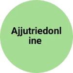 Business logo of Ajjutriedonline