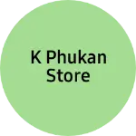 Business logo of K phukan store
