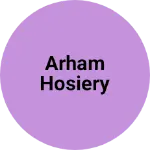 Business logo of ARHAM HOSIERY