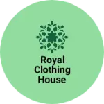 Business logo of Royal clothing house