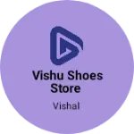Business logo of Vishu shoes store
