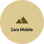 Business logo of Zara mobile