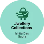 Business logo of Jwellery collections