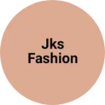 Business logo of Jks fashion