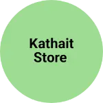 Business logo of Kathait store